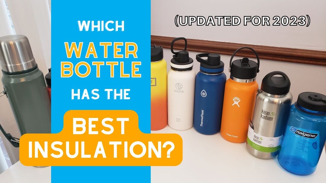 Which Water Bottle has the Best Insulation? (Updated for 2023!)