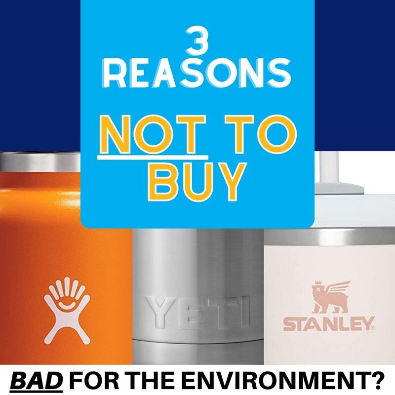 Why you Shouldn't Buy a Hydro Flask, YETI, or Stanley Water Bottle