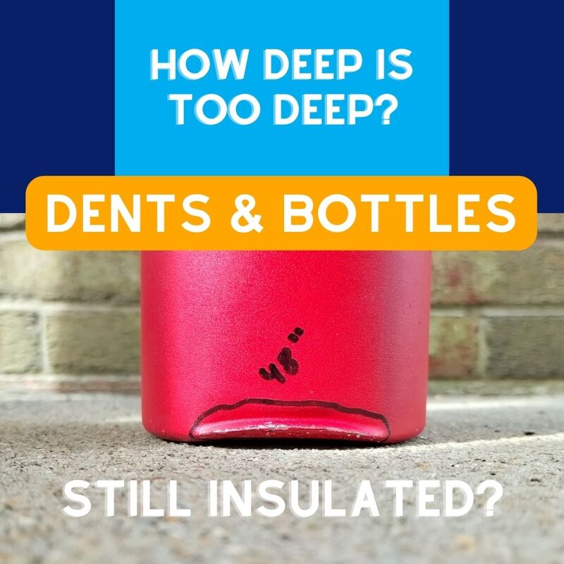Do Dents Affect Your Bottle's Insulation?